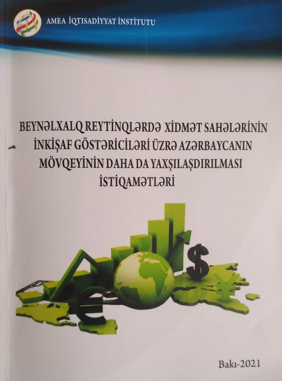 “Beynəlxalq reytinqlərdə xidmət sahələrinin inkişaf göstəriciləri üzrə Azərbaycanın mövqeyinin daha da yaxşılaşdırılması istiqamətləri” kitabı çapdan çıxıb