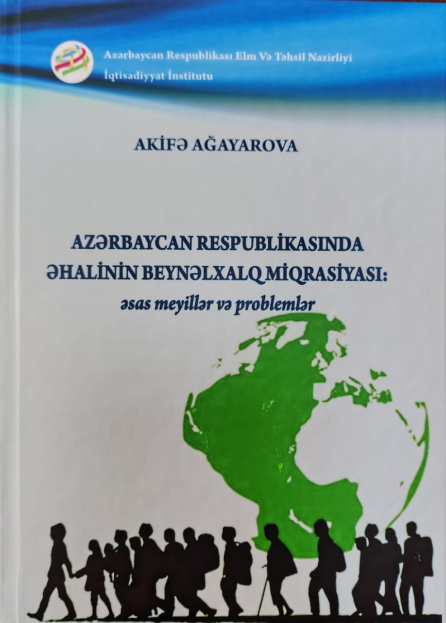 “Azərbaycan Respublikasında əhalinin beynəlxalq miqrasiyası: əsas meyillər və problemlər” kitabı nəşr olunub