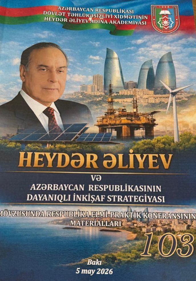 İqtisadiyyat İnstitutunun əməkdaşlarının məqaləsi “Heydər Əliyev və Azərbaycan Respublikasının dayanıqlı inkişaf strategiyası” elmi-praktiki konfransın materiallarında çap olunub