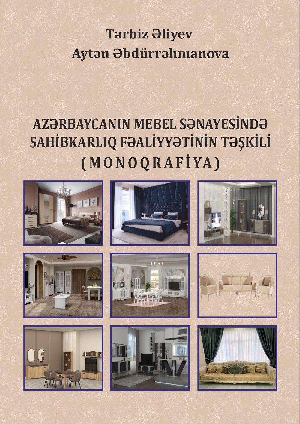 “Azərbaycanın mebel sənayesində sahibkarlıq fəaliyyətinin təşkili” monoqrafiyası çap olunub