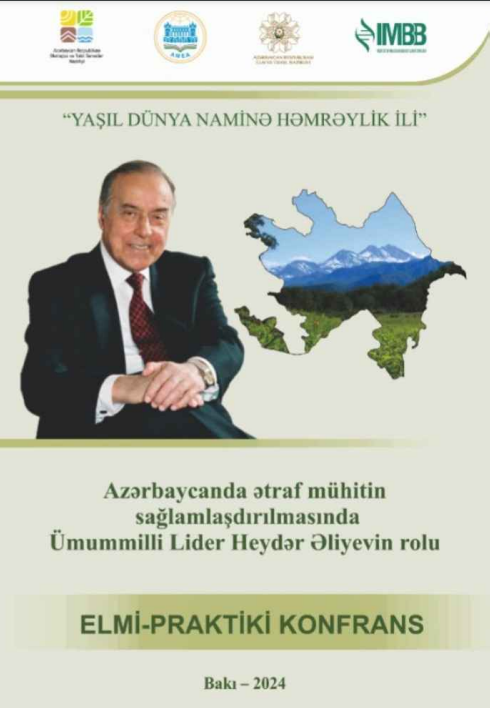 “Azərbaycanda ətraf mühitin sağlamlaşdırılmasında Ümummilli Lider Heydər Əliyevin rolu” mövzusunda elmi konfransın materialları çap edilib